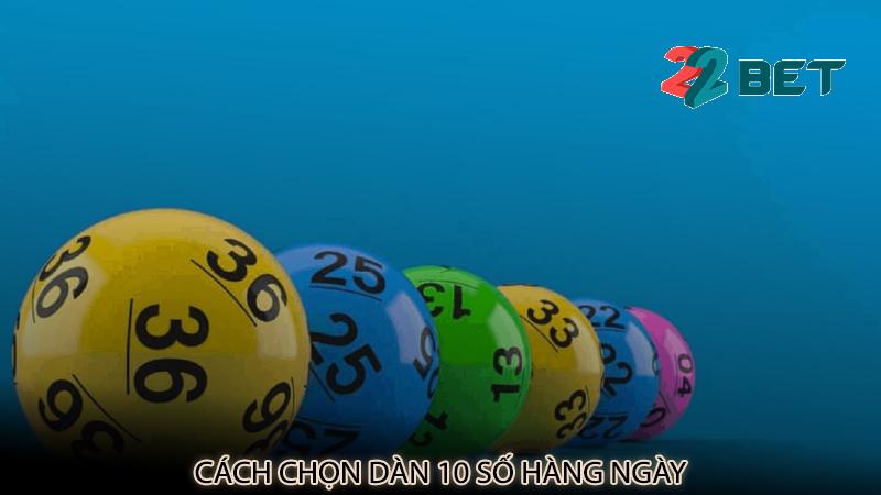 Cách chọn dàn 10 số hàng ngày