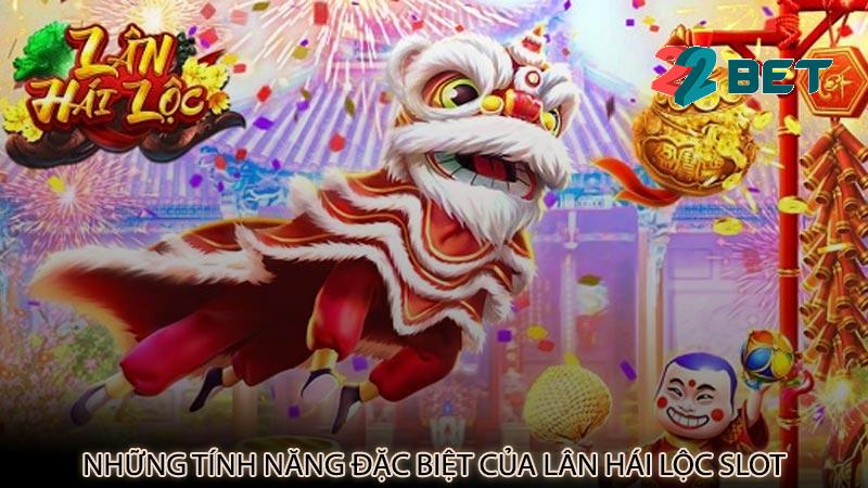 Những tính năng đặc biệt của Lân Hái Lộc slot