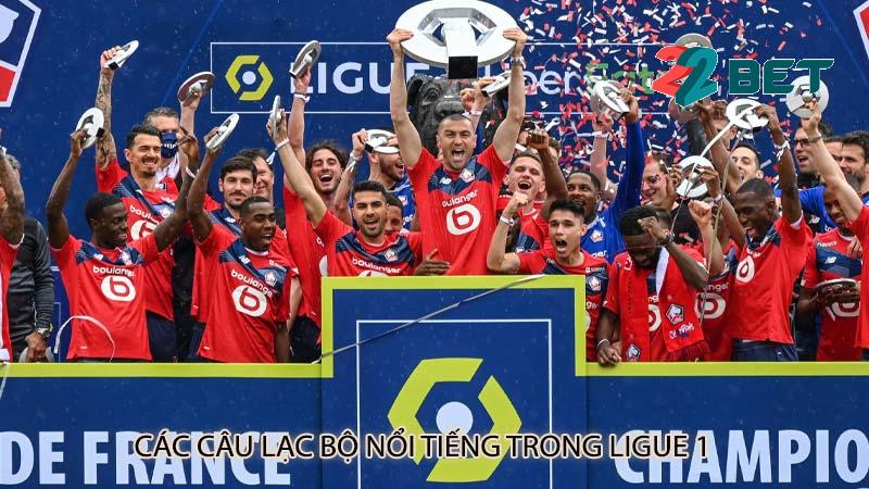 Các câu lạc bộ nổi tiếng trong Ligue 1